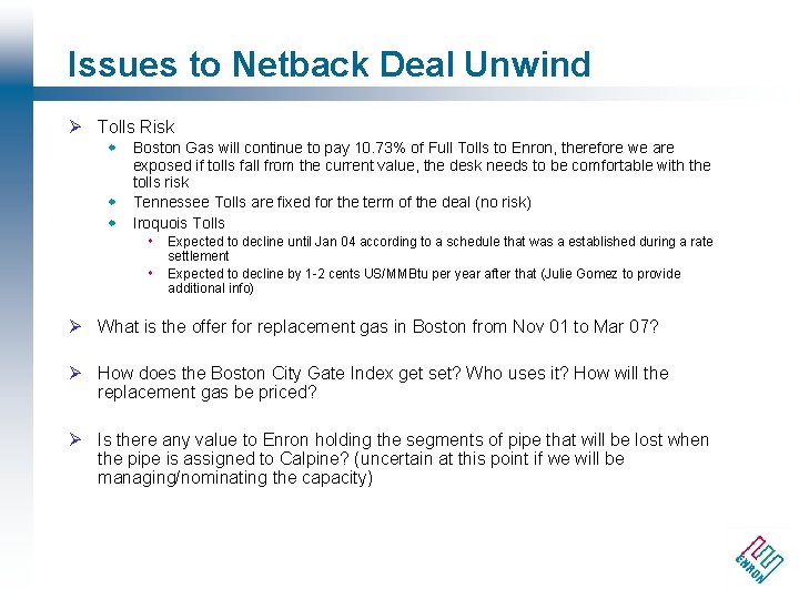 Issues to Netback Deal Unwind Ø Tolls Risk w Boston Gas will continue to