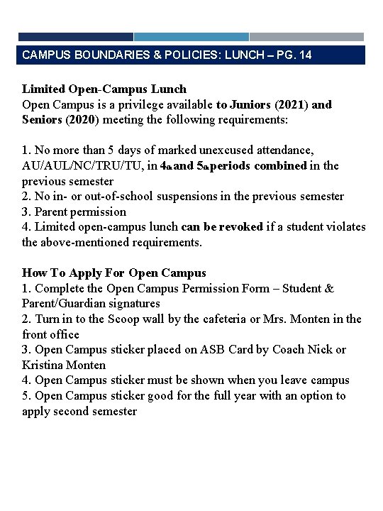 CAMPUS BOUNDARIES & POLICIES: LUNCH – PG. 14 Limited Open-Campus Lunch Open Campus is