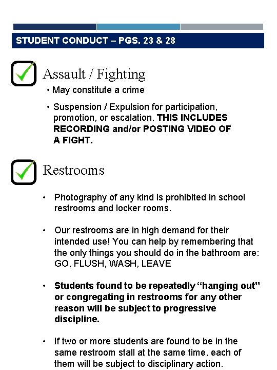 STUDENT CONDUCT – PGS. 23 & 28 Assault / Fighting • May constitute a