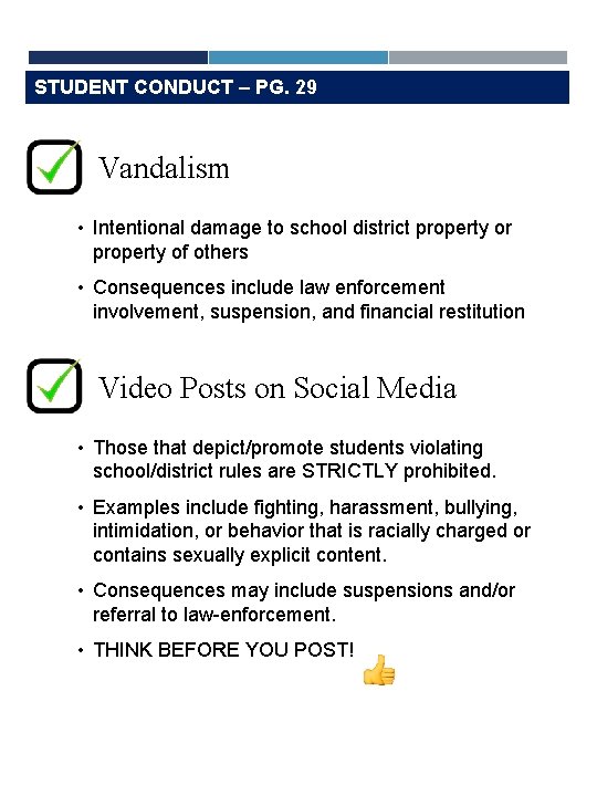 STUDENT CONDUCT – PG. 29 Vandalism • Intentional damage to school district property or