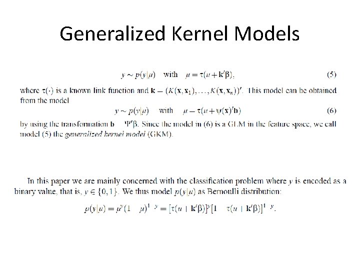 Generalized Kernel Models Generalized Kernel Models