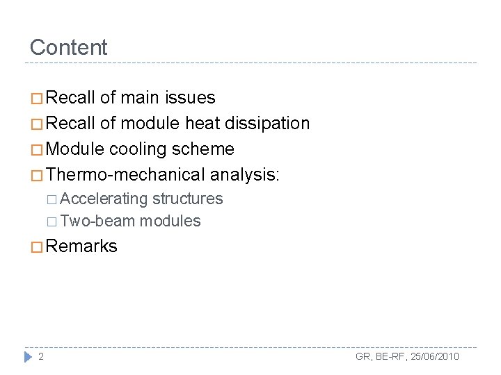 Content � Recall of main issues � Recall of module heat dissipation � Module