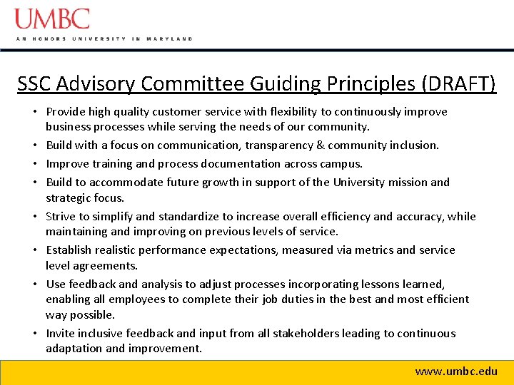 SSC Advisory Committee Guiding Principles (DRAFT) • Provide high quality customer service with flexibility