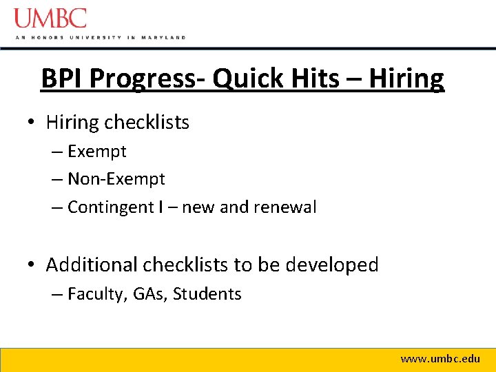 BPI Progress- Quick Hits – Hiring • Hiring checklists – Exempt – Non-Exempt –