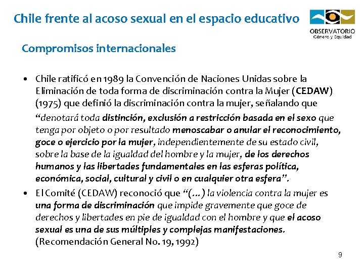 Chile frente al acoso sexual en el espacio educativo Compromisos internacionales • Chile ratificó