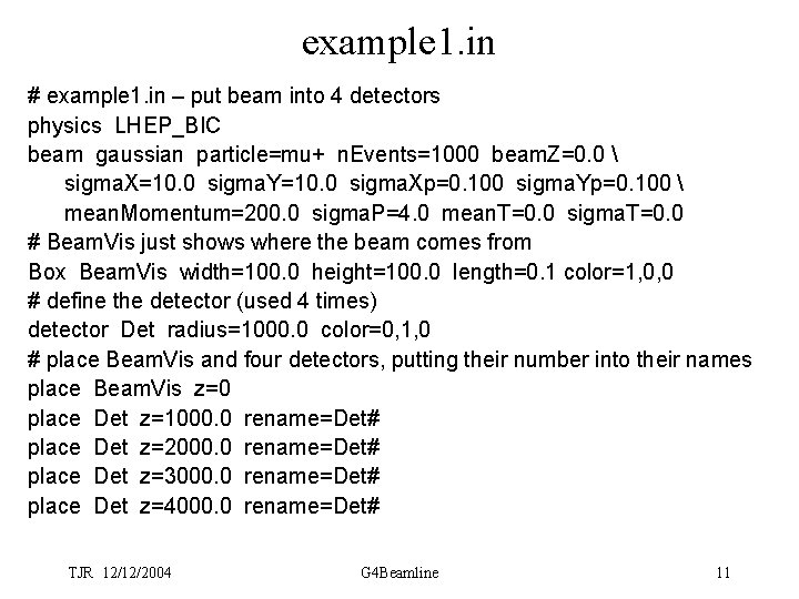 example 1. in # example 1. in – put beam into 4 detectors physics