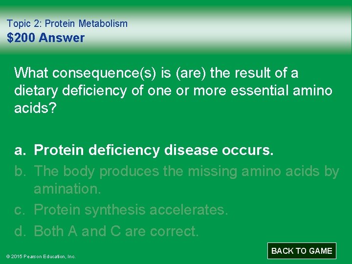 Topic 2: Protein Metabolism $200 Answer What consequence(s) is (are) the result of a