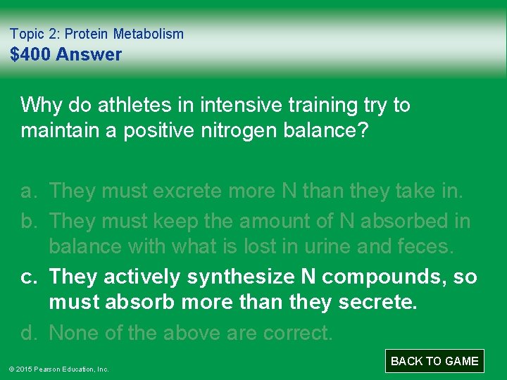 Topic 2: Protein Metabolism $400 Answer Why do athletes in intensive training try to