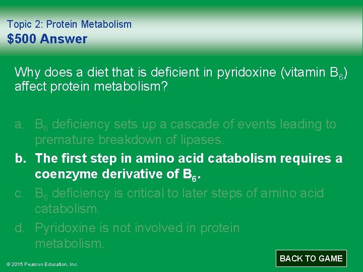 Topic 2: Protein Metabolism $500 Answer Why does a diet that is deficient in