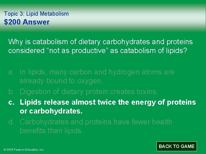 Topic 3: Lipid Metabolism $200 Answer Why is catabolism of dietary carbohydrates and proteins