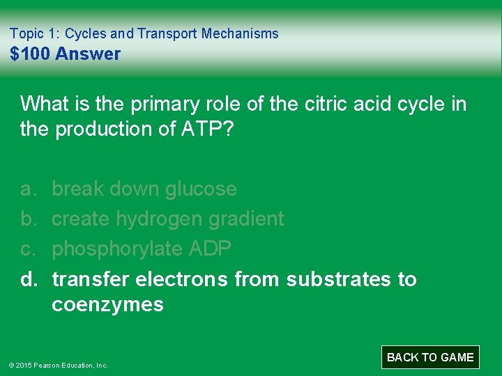 Topic 1: Cycles and Transport Mechanisms $100 Answer What is the primary role of