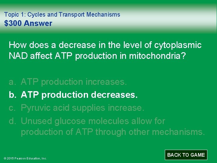 Topic 1: Cycles and Transport Mechanisms $300 Answer How does a decrease in the