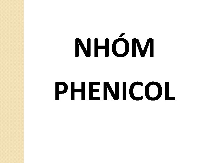 NHÓM PHENICOL 