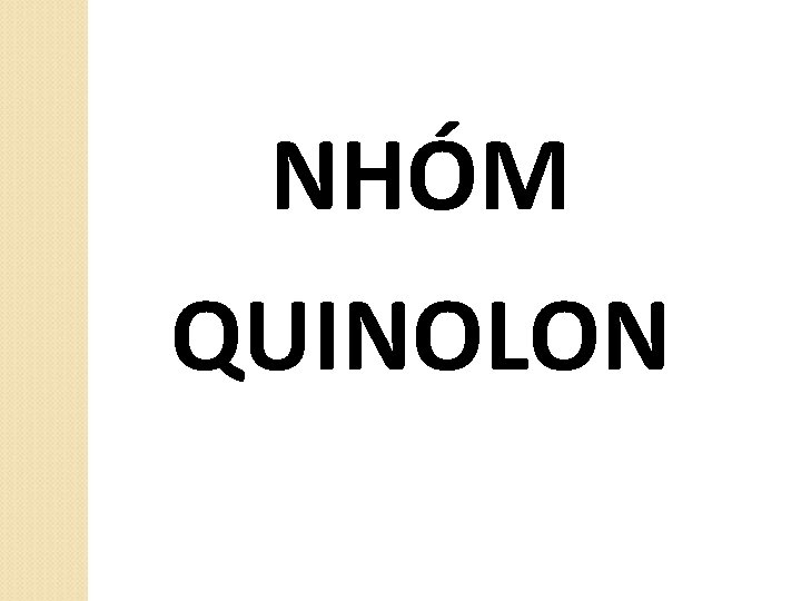 NHÓM QUINOLON 