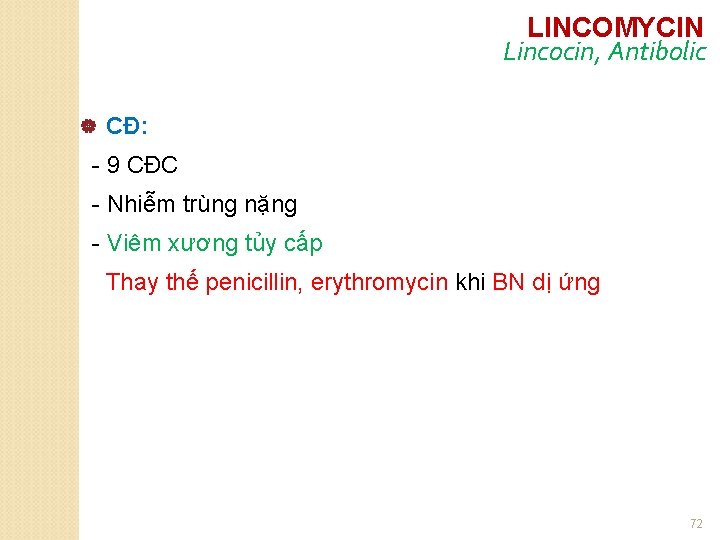 LINCOMYCIN Lincocin, Antibolic | CĐ: - 9 CĐC - Nhiễm trùng nặng - Viêm