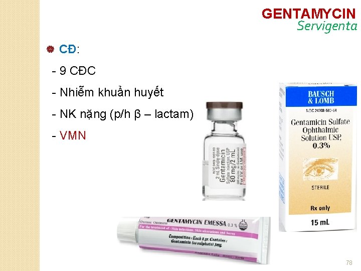 GENTAMYCIN Servigenta | CĐ: - 9 CĐC - Nhiễm khuẩn huyết - NK nặng