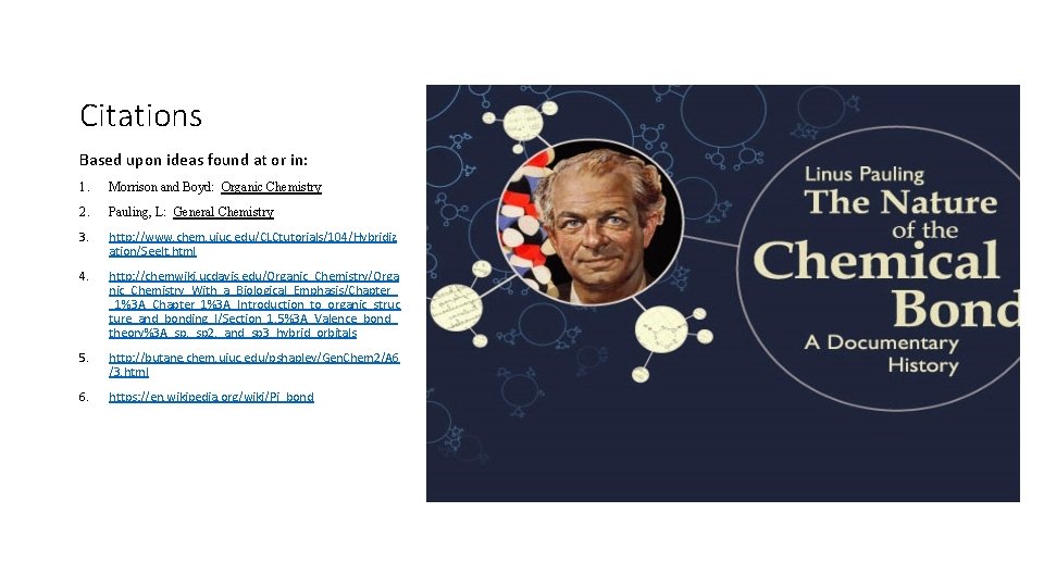 Citations Based upon ideas found at or in: 1. Morrison and Boyd: Organic Chemistry