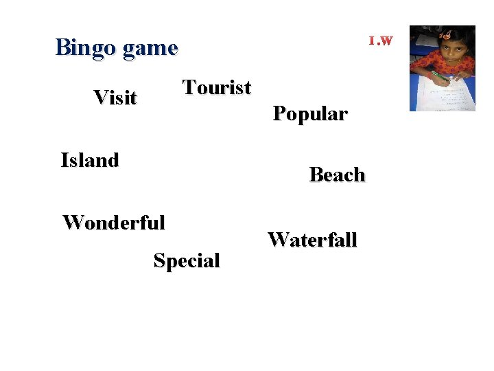 I. W Bingo game Tourist Visit Popular Island Beach Wonderful Special Waterfall 