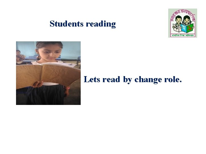 Students reading Lets read by change role. 