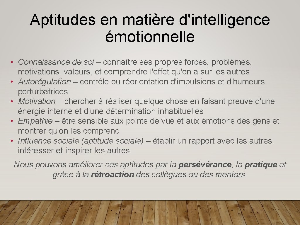 Aptitudes en matière d'intelligence émotionnelle • Connaissance de soi – connaître ses propres forces,
