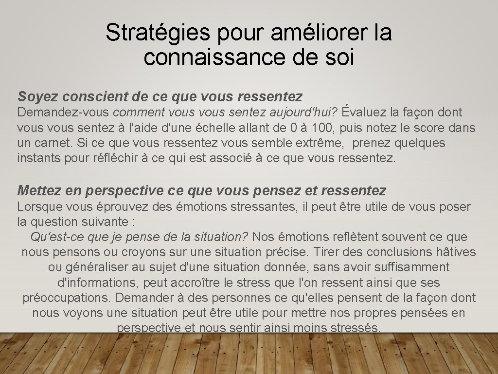 Stratégies pour améliorer la connaissance de soi Soyez conscient de ce que vous ressentez