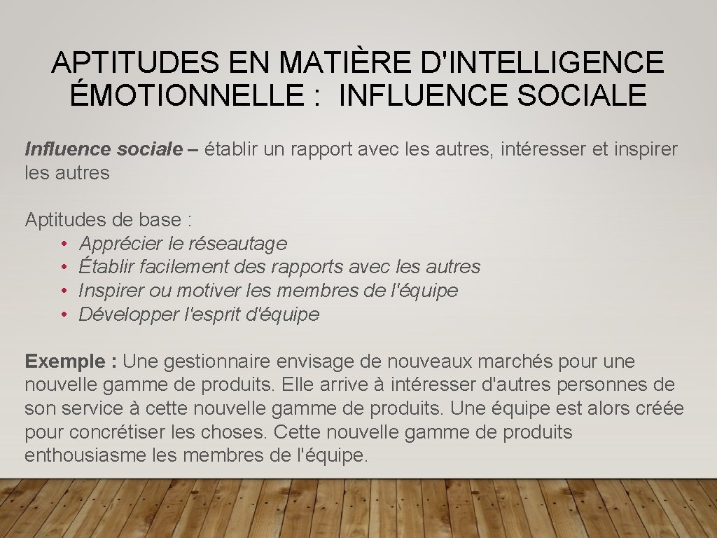 APTITUDES EN MATIÈRE D'INTELLIGENCE ÉMOTIONNELLE : INFLUENCE SOCIALE Influence sociale – établir un rapport