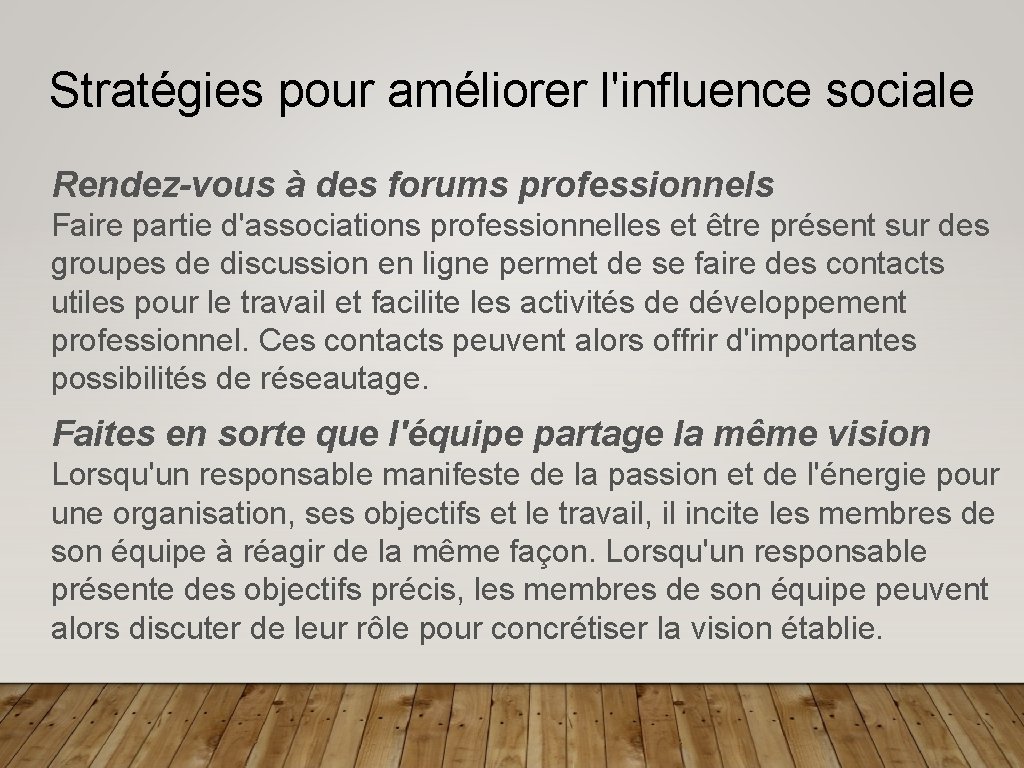 Stratégies pour améliorer l'influence sociale Rendez-vous à des forums professionnels Faire partie d'associations professionnelles