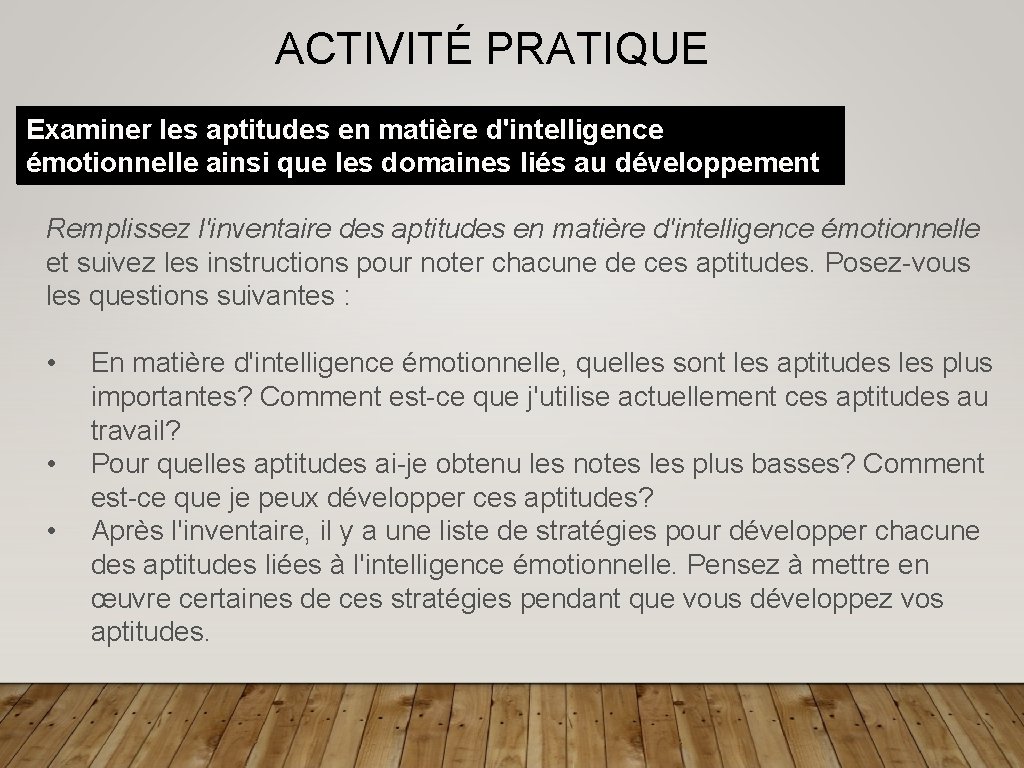 ACTIVITÉ PRATIQUE Examiner les aptitudes en matière d'intelligence émotionnelle ainsi que les domaines liés