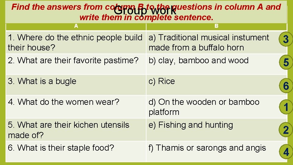 Find the answers from column B to the questions in column A and Group