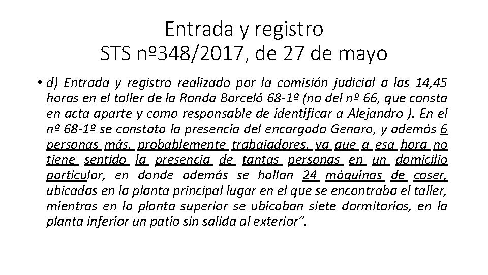 Entrada y registro STS nº 348/2017, de 27 de mayo • d) Entrada y