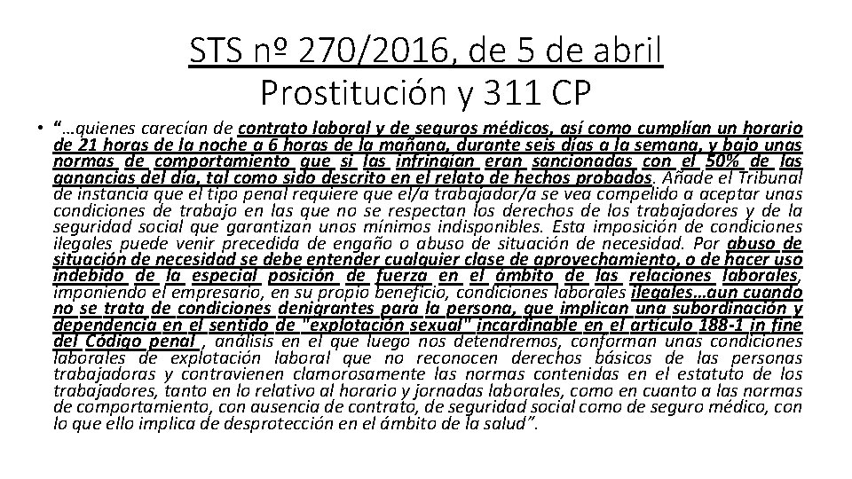 STS nº 270/2016, de 5 de abril Prostitución y 311 CP • “…quienes carecían
