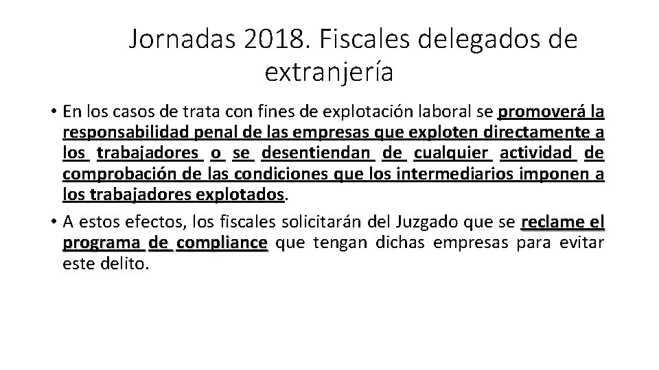 Jornadas 2018. Fiscales delegados de extranjería • En los casos de trata con fines