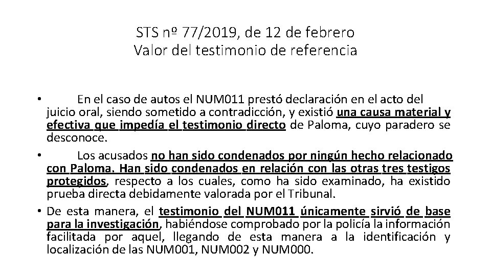 STS nº 77/2019, de 12 de febrero Valor del testimonio de referencia En el