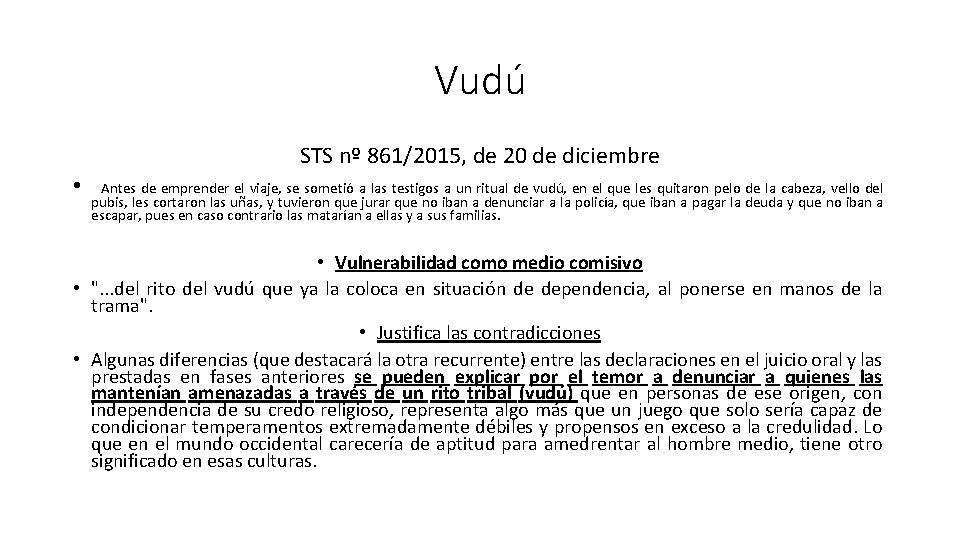 Vudú STS nº 861/2015, de 20 de diciembre • Antes de emprender el viaje,