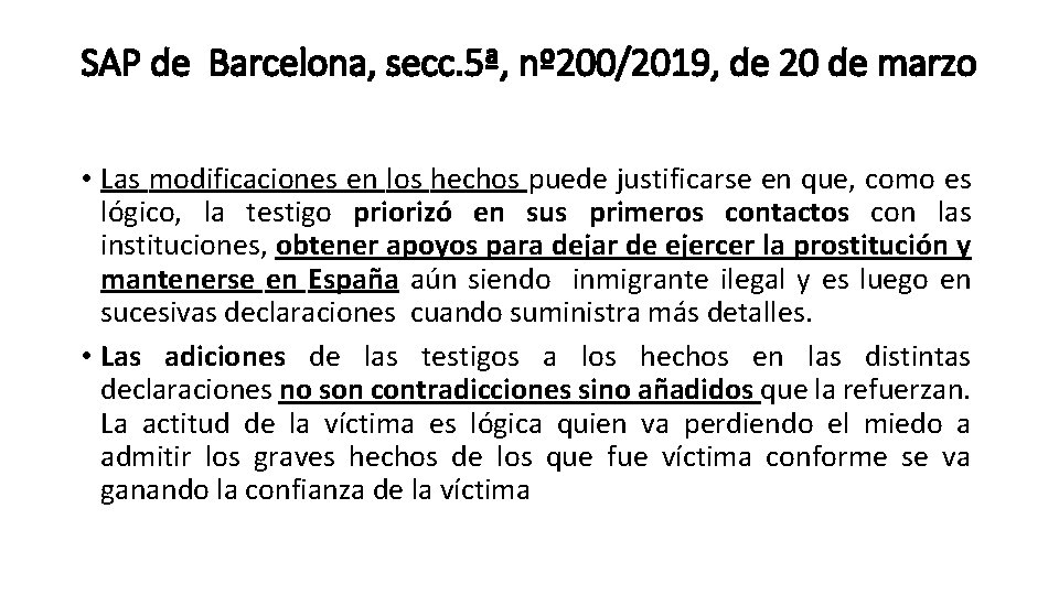 SAP de Barcelona, secc. 5ª, nº 200/2019, de 20 de marzo • Las modificaciones