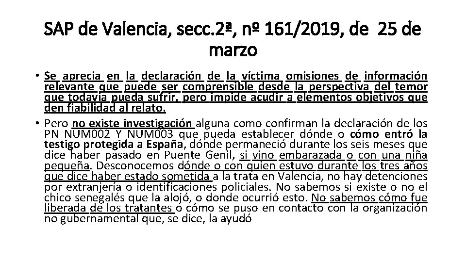 SAP de Valencia, secc. 2ª, nº 161/2019, de 25 de marzo • Se aprecia