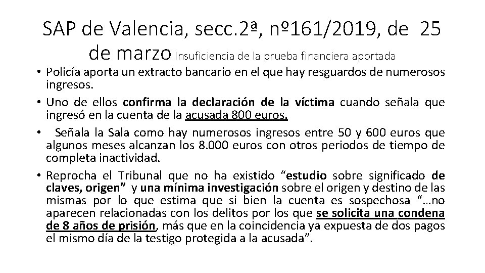SAP de Valencia, secc. 2ª, nº 161/2019, de 25 de marzo Insuficiencia de la