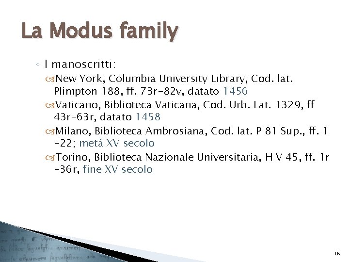 La Modus family ◦ I manoscritti: New York, Columbia University Library, Cod. lat. Plimpton