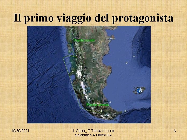 Il primo viaggio del protagonista 10/30/2021 L. Girau_ P. Terrazzi Liceo Scientifico A. Oriani