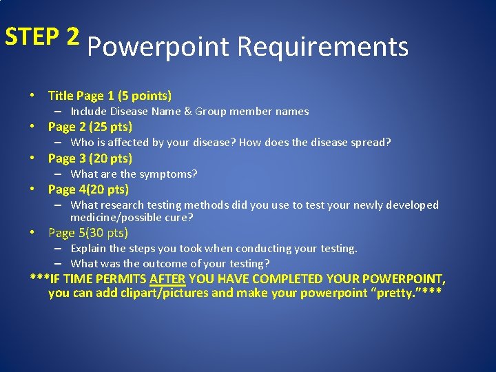 STEP 2 Powerpoint Requirements • Title Page 1 (5 points) – Include Disease Name