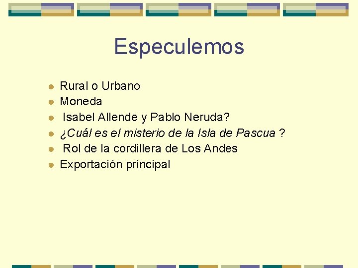 Especulemos l l l Rural o Urbano Moneda Isabel Allende y Pablo Neruda? ¿Cuál