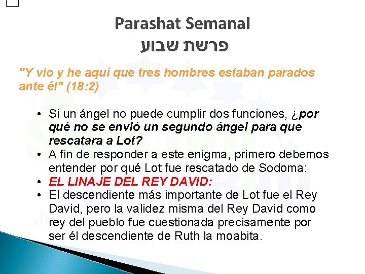 Parashat Semanal פרשת שבוע "Y vio y he aquí que tres hombres estaban parados