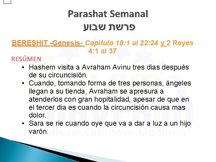 Parashat Semanal פרשת שבוע BERESHIT -Genesis- Capítulo 18: 1 al 22: 24 y 2