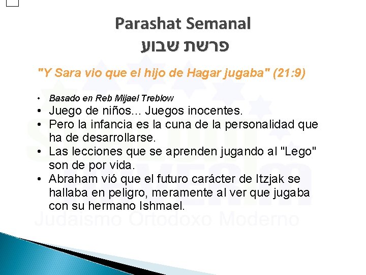 Parashat Semanal פרשת שבוע "Y Sara vio que el hijo de Hagar jugaba" (21: