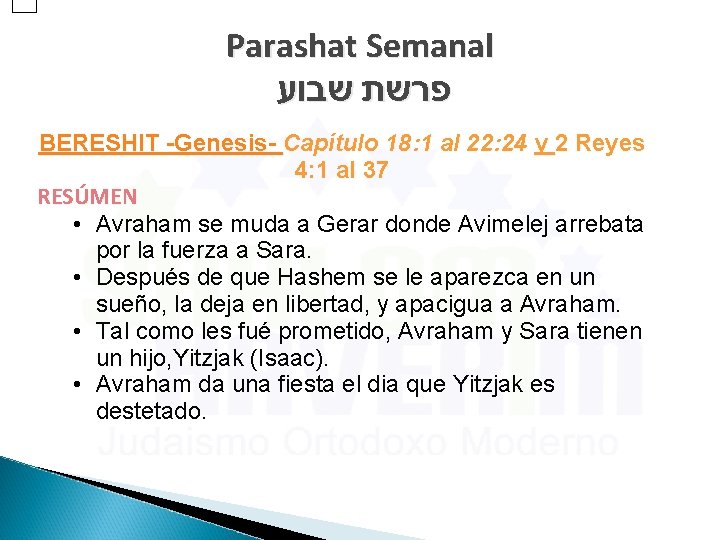 Parashat Semanal פרשת שבוע BERESHIT -Genesis- Capítulo 18: 1 al 22: 24 y 2