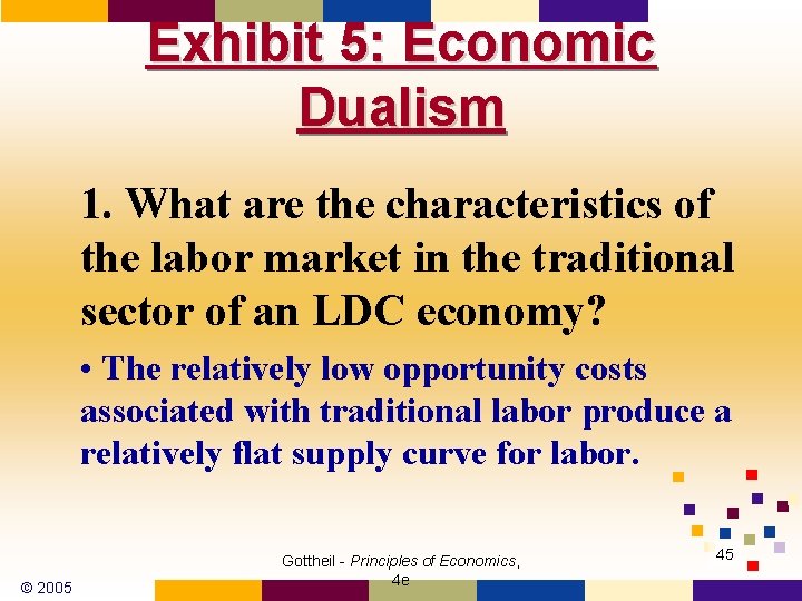 Exhibit 5: Economic Dualism 1. What are the characteristics of the labor market in