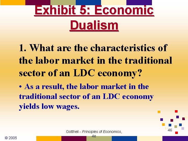 Exhibit 5: Economic Dualism 1. What are the characteristics of the labor market in