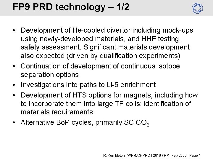 FP 9 PRD technology – 1/2 • Development of He-cooled divertor including mock-ups using