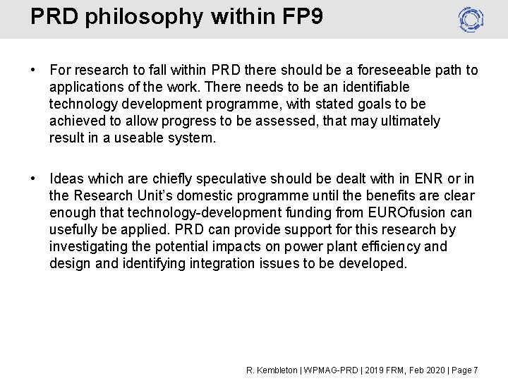 PRD philosophy within FP 9 • For research to fall within PRD there should