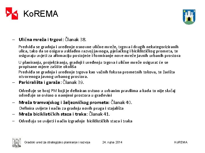 Ko. REMA – Ulična mreža i trgovi: Članak 38. Predviđa se gradnja i uređenje